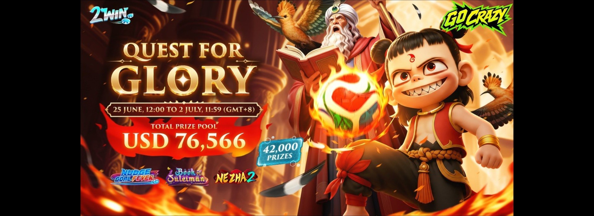 Quest for Glory : 2Win Go-Crazy Competition